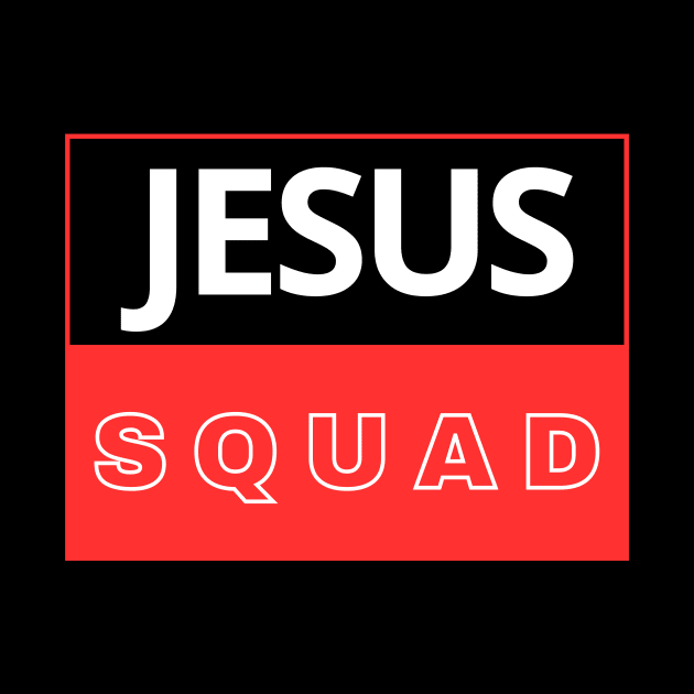 Jesus Squad | Christian by All Things Gospel