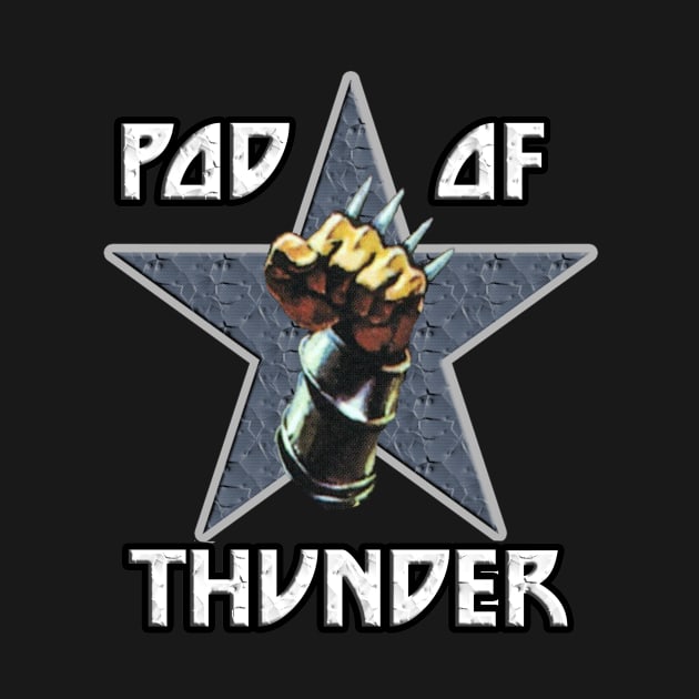 Pod of Thunder Star Fist by Pod of Thunder