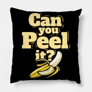 A Banana - Can You Peel It - Vegetarian - Go Vegan Pillow