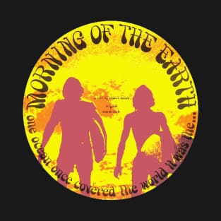 Morning of the Earth T-Shirt