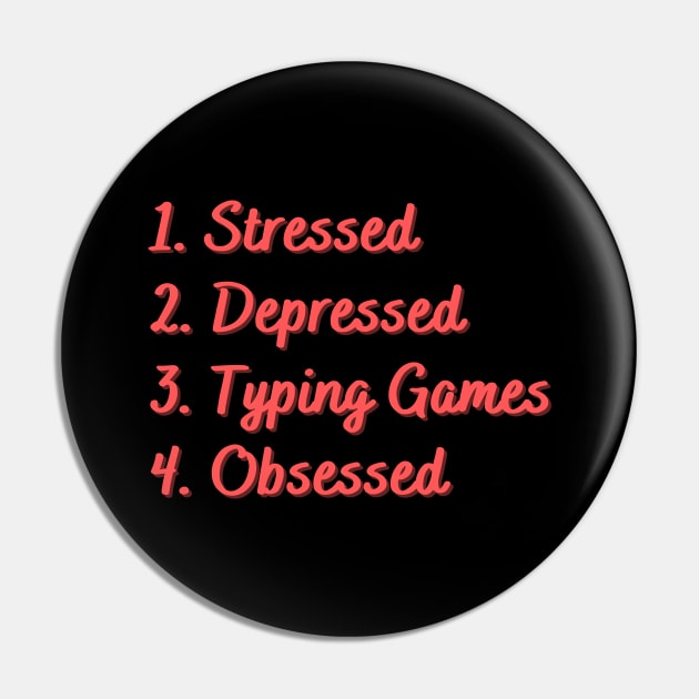 Stressed. Depressed. Typing Games. Obsessed. Pin by Eat Sleep Repeat