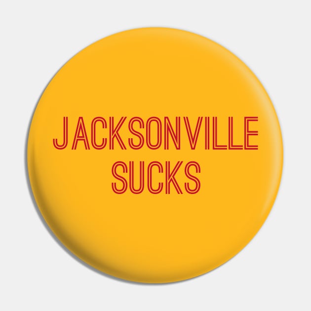 Jacksonville Sucks (Red Text) Pin by caknuck