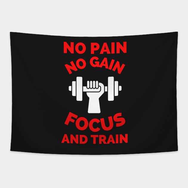 No Pain No Gain Focus And Train Tapestry by Famgift