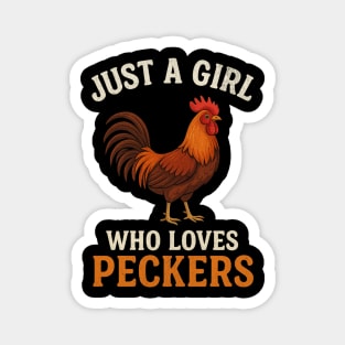 Just a Girl Who Loves Peckers Funny Chicken Rooster Lover Magnet