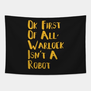 Warlock Is Not A Robot Tapestry