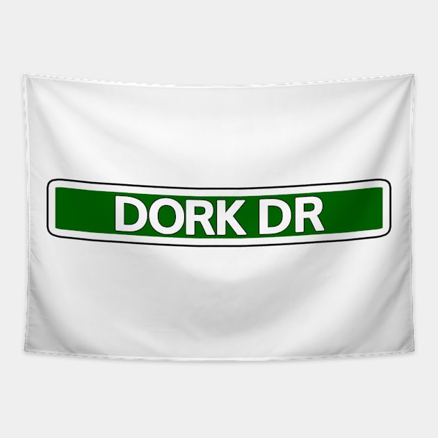 Dork Dr Street Sign Tapestry by Mookle