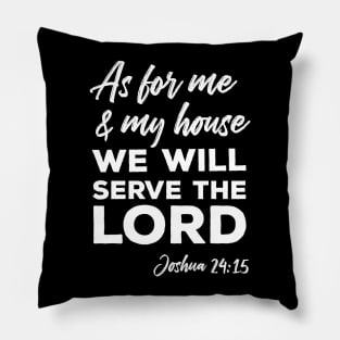 As for Me and My House (White Text) Pillow