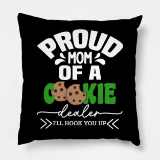 Proud Mom Of A Cookie Dealer Pillow