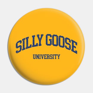 silly goose university Pin