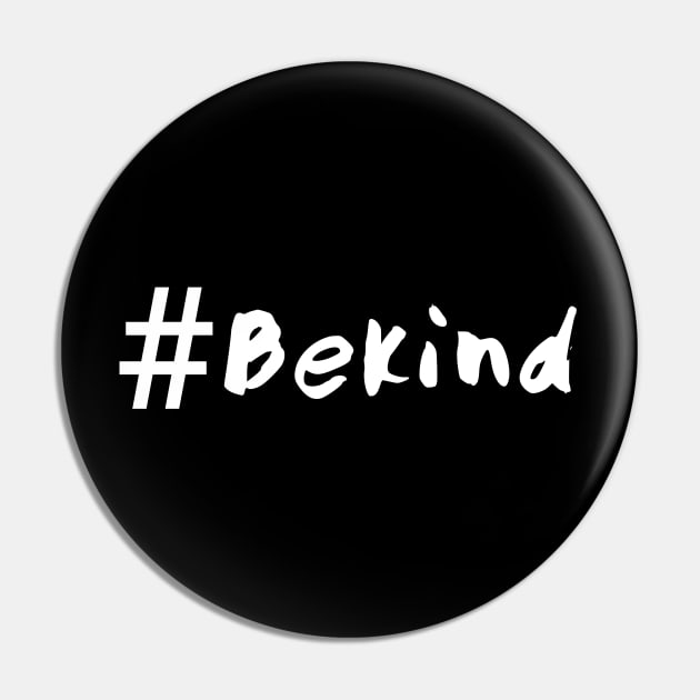 #Bekind Pin by Rossla Designs