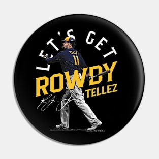 Rowdy Tellez Milwaukee Let's Get Rowdy Pin