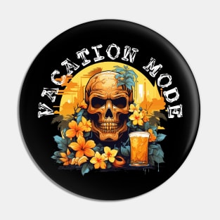 Skull and Drink - Vacation Mode (White Lettering) Pin