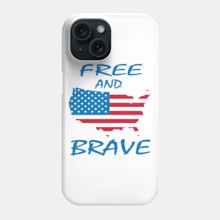 Free and Brave, 4th July Celebration Phone Case