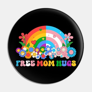 Free Mom Hugs Proud Mom Rainbow Gay LGBT Parent Gift For Men Lgbt Women Pin