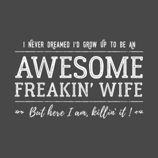 Awesome Freakin' Wife T-Shirt