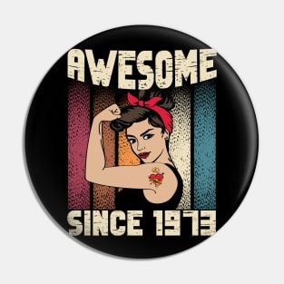 Awesome since 1973,49th Birthday Gift women 49 years old Birthday Pin