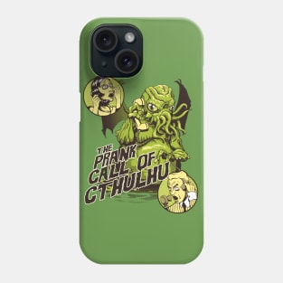 The Prank Call of Cthulhu Phone Case