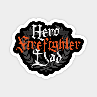 Hero Firefighter Dad Magnet