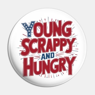 Young Scrappy and Hungry Pin