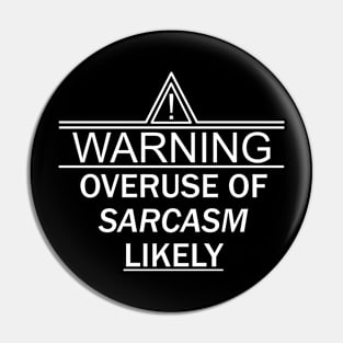 WARNING Overuse of Sarcasm LIKELY Pin