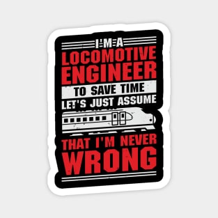 Funny Train Engineering Locomotive Engineer Gift Magnet