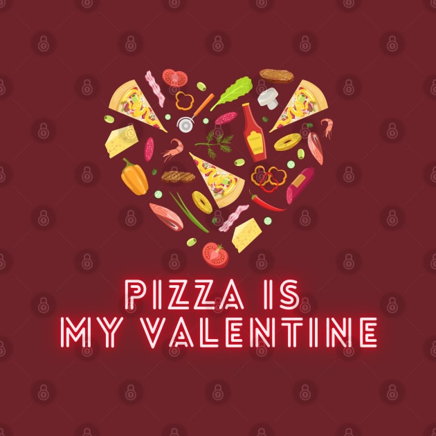 Pizza is my Valentine by High Altitude