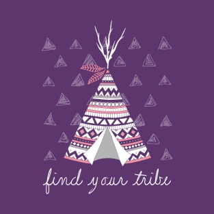 Find Your Tribe Tee Pee Design T-Shirt