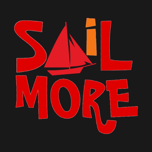 Sail More Sailing by Sailfaster Designs