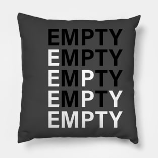 E.M.P.T.Y Pillow