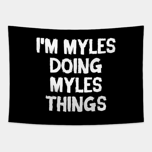 I'm Myles doing Myles things Tapestry by hoopoe