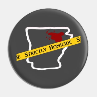 Strictly Homicide Shirt Pin