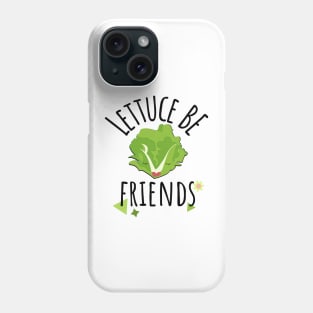 Lettuce Illustration Veggie Friends Funny Saying Phone Case