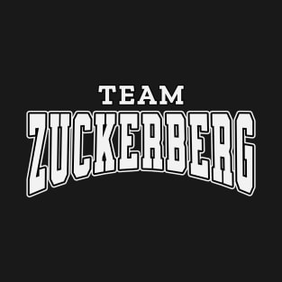 Team Zuckerberg Supporter T-Shirt