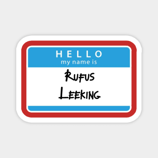 Rufus Leeking Magnet