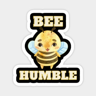 Bee Humble Magnet