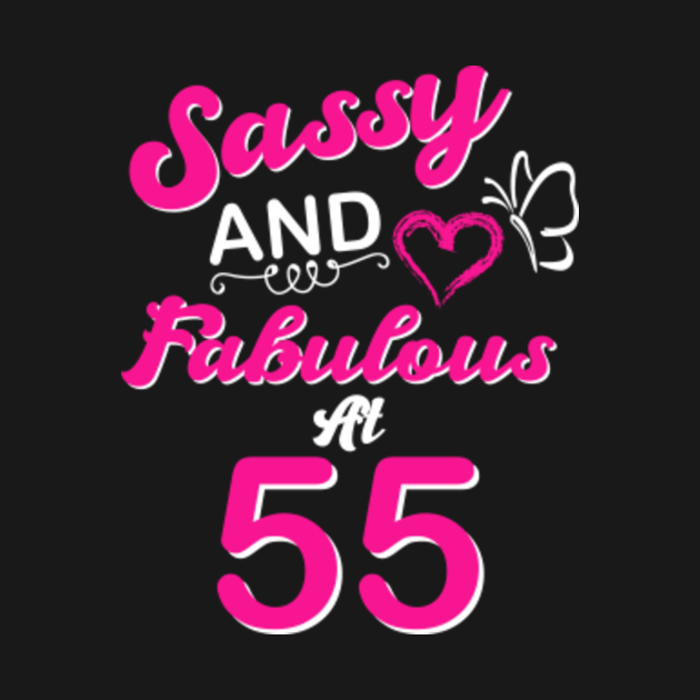 55th Birthday Gift Sassy & Fabulous 55 Year Old Funny Quotes - 55th