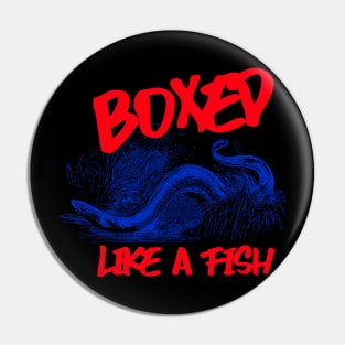 boxed like a fish Pin