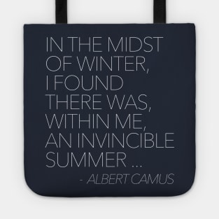 In the midst of winter, I found there was, within me, an invincible summer // Albert Camus Typographic Quote Tote