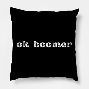 ok boomer limited Pillow