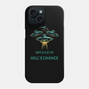 Not A Cat In Hell's Chance Funny T-Shirt Design Phone Case