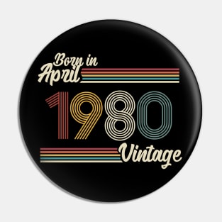 Vintage Born in April 1980 Pin