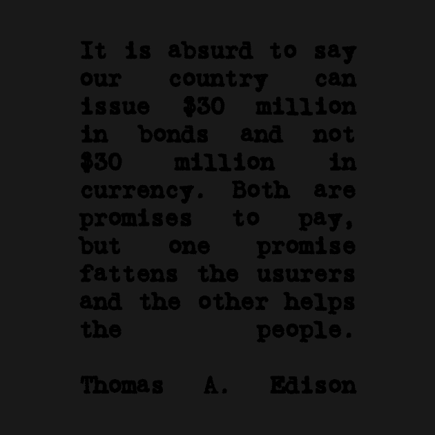 Thomas Edison Quote It is Absurd to Say by BubbleMench