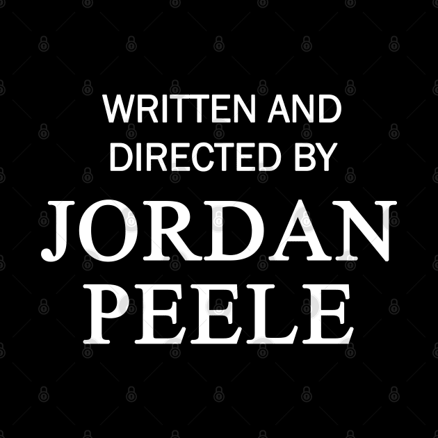 Written and Directed by Jordan Peele by Sham