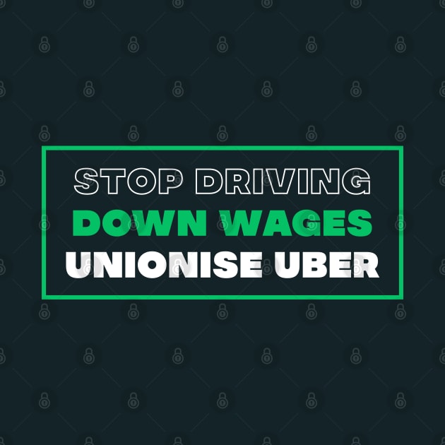 Stop Driving Down Wages - Unionise Uber by Football from the Left