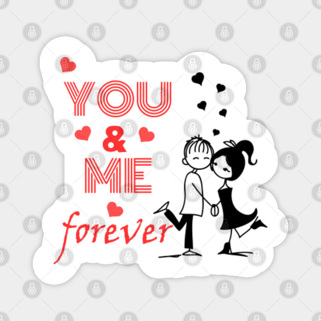 You And Me Forever Valentine You And Me Forever Valentine