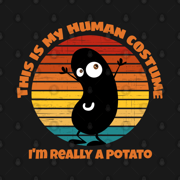 This is My Human Costume I'm Really a Potato funny Halloween by Nadey
