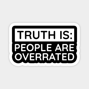 People are overrated Magnet