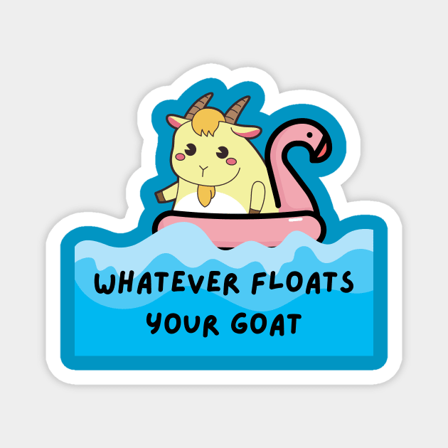 Whatever floats your goat Magnet by ReAnnaMation