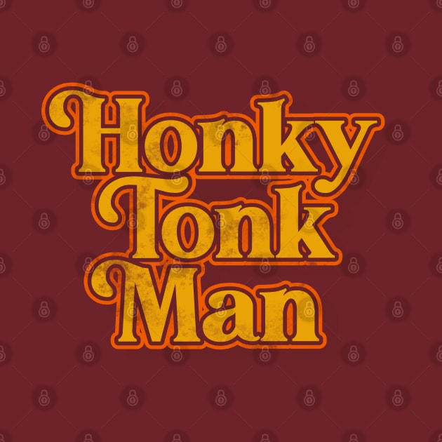 Honky Tonk Man ))(( Retro Classic Country Music Design by darklordpug