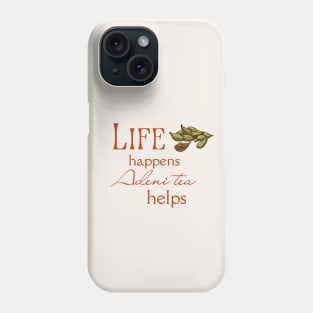 Yemeni Tea Mug | Life Happens, Adeni Tea Helps | Gifts for Yemenis | Gifts for Yemeni Americans Phone Case